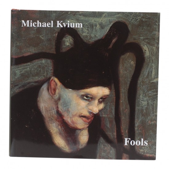 MICHAEL KVIUM - FOOLS 1991-2003, Signeret på titelbladet: Kvium