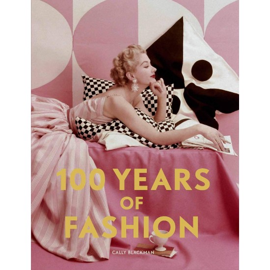 Cally Blackman "100 Years of Fashion" Photo Book with fashion photos from 1900 to now
